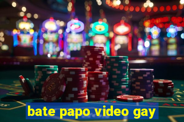 bate papo video gay